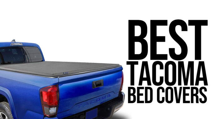 Top 4 Best Toyota Tacoma Bed Covers Dust Runners Automotive Journal